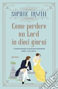 Come perdere un Lord in dieci giorni libro