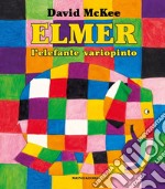 Elmer, l'elefante variopinto. Ediz. a colori. Con peluche libro