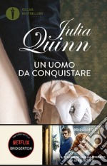 Un uomo da conquistare. Serie Bridgerton. Vol. 4 libro