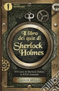 Il libro dei quiz di Sherlock Holmes libro