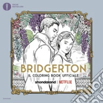 Bridgerton. Il coloring book ufficiale