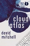 Cloud Atlas. L'atlante delle nuvole libro di Mitchell David