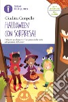 Halloween con sorpresa! Ediz. ad alta leggibilità libro