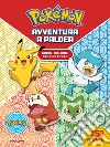 Pokémon. Avventura a Paldea. Ediz. illustrata libro