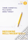 Decidere nell'incertezza libro di Kahneman Daniel