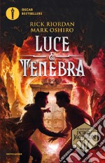 Luce e tenebra. Dal mondo di Percy Jackson libro