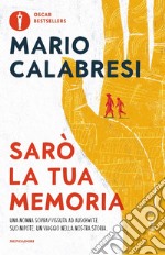 Sarò la tua memoria libro