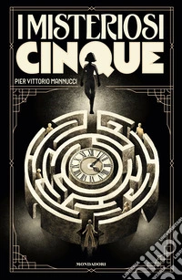 I misteriosi cinque libro