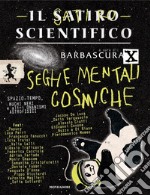 Il satiro scientifico. Seghe mentali cosmiche libro