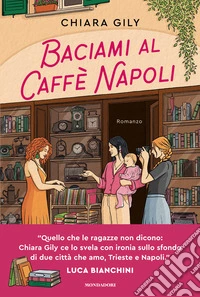 Baciami al Caffè Napoli libro