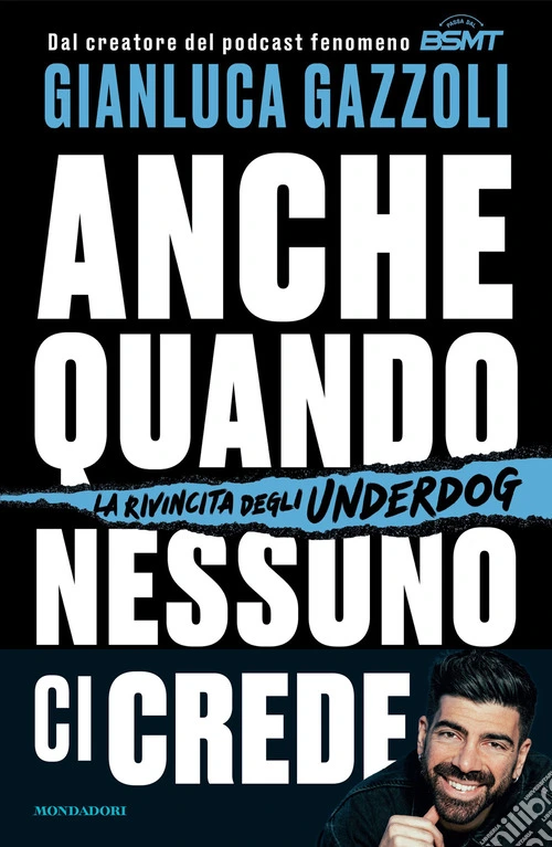 Anche quando nessuno ci crede. La rivincita degli underdog