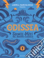 Odissea. Storie e miti del mondo classico libro