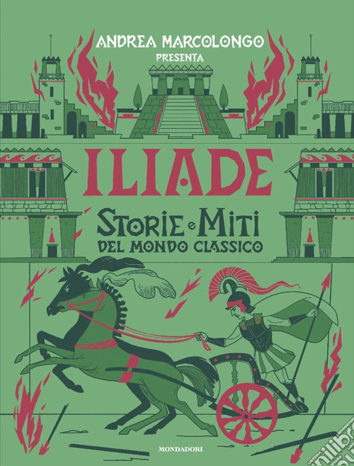 Iliade. Storie e miti del mondo classico
