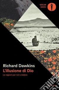 L'illusione di Dio. Le ragioni per non credere
