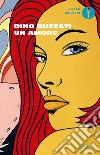 Un amore libro di Buzzati Dino