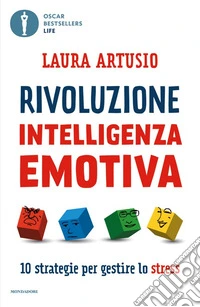 Rivoluzione intelligenza emotiva. 10 strategie per gestire lo stress libro