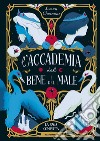 L'accademia del bene e del male. La saga completa libro di Chainani Soman