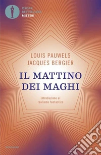 Il mattino dei maghi. Introduzione al realismo fantastico