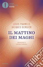 Il mattino dei maghi. Introduzione al realismo fantastico libro