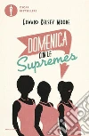 Domenica con le Supremes libro