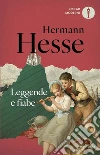 Leggende e fiabe libro di Hesse Hermann