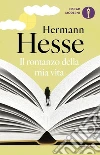 Il romanzo della mia vita libro