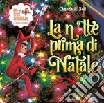 The Elf on the Shelf. La notte prima di Natale. Ediz. a colori libro