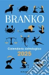 Calendario astrologico 2025 libro di Branko