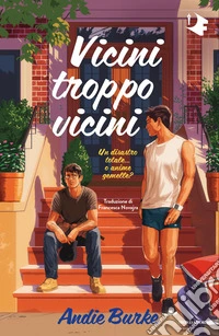 Vicini troppo vicini