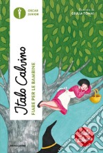 Fiabe per le bambine. Fiabe italiane libro