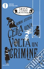 C'era una volta un crimine... Miss Detective libro