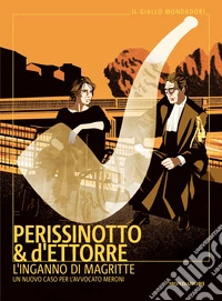 L'inganno di Magritte. Un nuovo caso per l'avvocato Meroni libro
