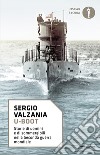 U-Boot. Storie di uomini e di sommergibili nella seconda guerra mondiale libro