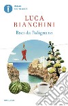 Baci da Polignano libro di Bianchini Luca