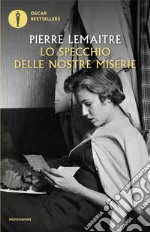 Lo specchio delle nostre miserie libro