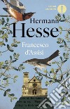 Francesco d'Assisi libro di Hesse Hermann