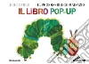 Il piccolo bruco Maisazio. Il libro pop-up. Ediz. a colori libro