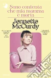 Sono contenta che mia mamma è morta libro