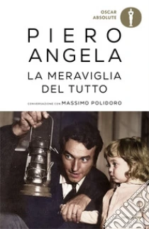 La meraviglia del tutto. Conversazioni con Massimo Polidoro