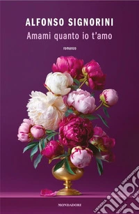 Amami quanto io t'amo libro