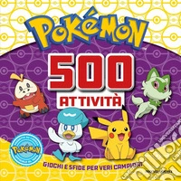Pokémon. 500 attività. Ediz. a colori libro