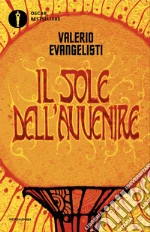 Vivere lavorando o morire combattendo. Il sole dell'avvenire. Vol. 1 libro