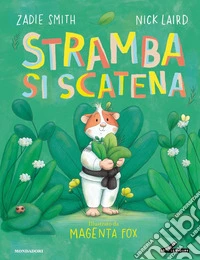 Stramba si scatena. Ediz. a colori libro