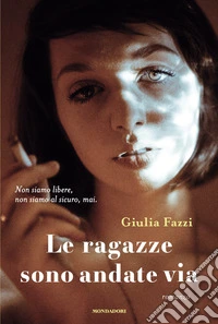 Le ragazze sono andate via libro