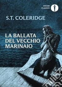La ballata del vecchio marinaio. Testo inglese a fronte libro