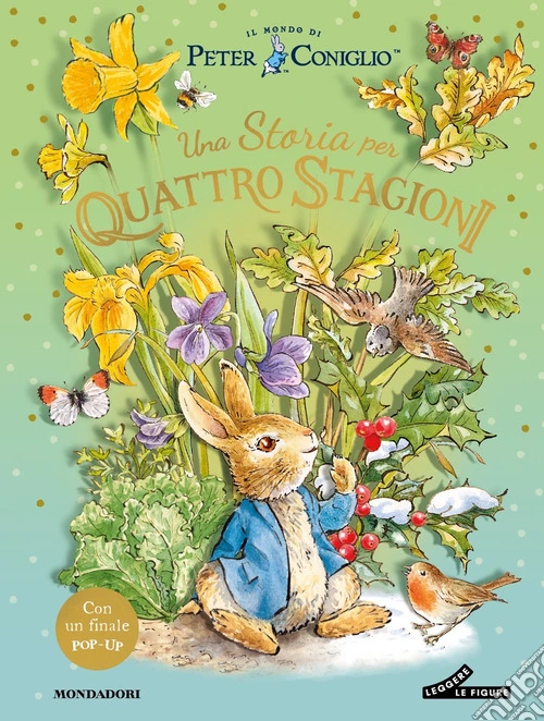 Una storia per quattro stagioni. Il mondo di Peter Coniglio. Ediz. a colori