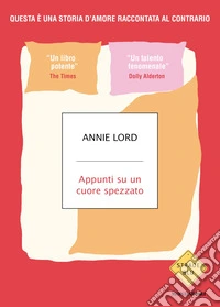 Appunti su un cuore spezzato libro