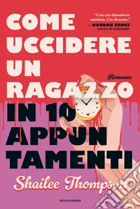 Come uccidere un ragazzo in 10 appuntamenti libro