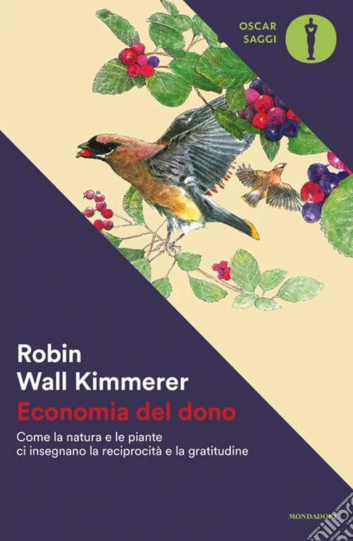 Economia del dono. Come la natura e le piante ci insegnano la reciprocit� e la gratitudine