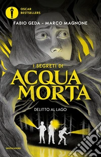 Delitto al lago. I segreti di Acquamorta libro